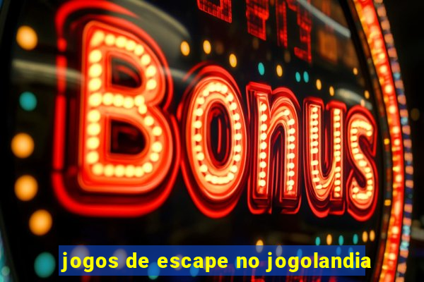 jogos de escape no jogolandia